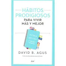 HABITOS PRODIGIOSOS PARA VIVIR MAS Y MEJOR