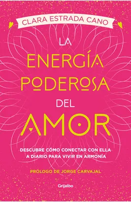 ENERGÍA PODEROSA DEL AMOR, LA