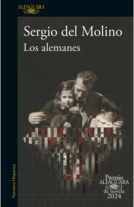 LOS ALEMANES ( PREMIO ALFAGUARA DE NOVELA 2024 )