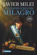 LA CONSTRUCCIÓN DEL MILAGRO