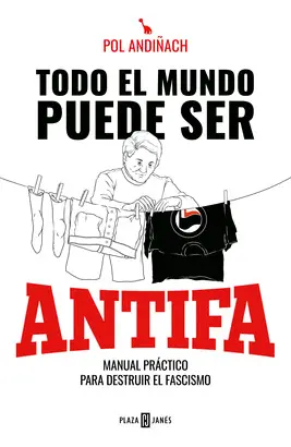 Todo el Mundo Puede Ser Antifa