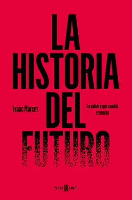 LA HISTORIA DEL FUTURO