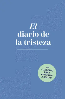 EL DIARIO DE LA TRISTEZA