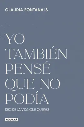 Yo También Pensé que no Podía