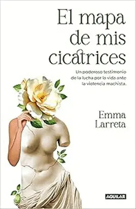 MAPA DE MIS CICATRICES, EL