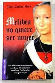 MELIBEA NO QUIERE SER MUJER