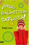 ¡ERES GALÁCTICA, CARLOTA!