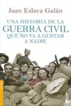 UNA HISTORIA DE LA GUERRA CIVIL QUE NO VA A GUSTAR A NADIE