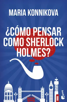 ¿CÓMO PENSAR COMO SHERLOCK HOLMES?