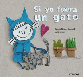 Si yo Fuera un Gato