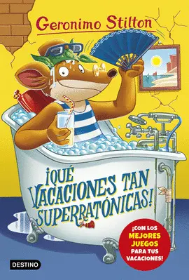 24. ¡QUÉ VACACIONES TAN SUPERRATÓNICAS!