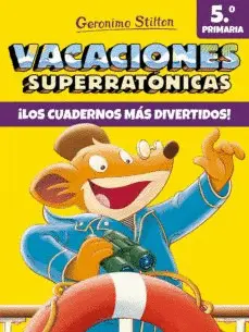 VACACIONES SUPERRATONICAS 5. ¡LOS CUADERNOS MAS DIVERTIDOS!