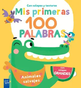 Mis Primeras 100 Palabras con Texturas. Animales Salvajes