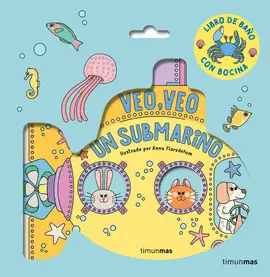 VEO, VEO. ¡UN SUBMARINO! LIBRO DE BAÑO