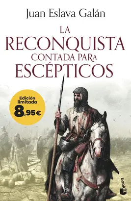 LA RECONQUISTA CONTADA PARA ESCÉPTICOS