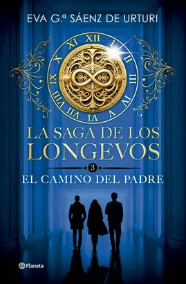LA SAGA DE LOS LONGEVOS 3. EL CAMINO DEL PADRE