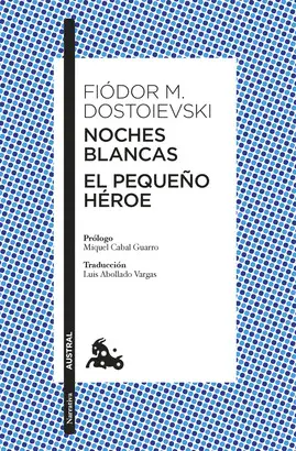 Noches Blancas · el Pequeño Héroe