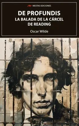 DE PROFUNDIS Y LA BALADA DE LA CARCEL DE READING