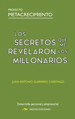 LOS SECRETOS QUE ME REVELARON LOS MILLONARIOS