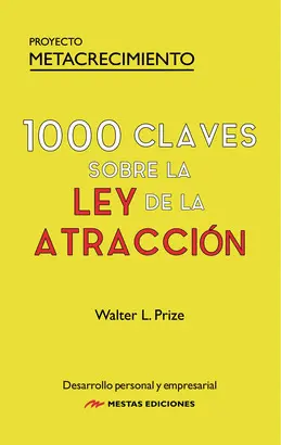 1000 CLAVES SOBRE LA LEY DE LA ATRACCIÓN