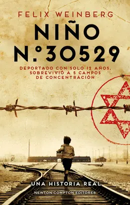 NIÑO N.º30529. UNA HISTORIA REAL. EL JOVEN QUE ESCAPÓ DE LA MUERTE Y SOBREVIVIÓ