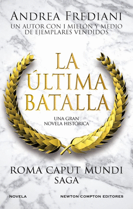 ROMA CAPUT MUNDI 3. LA LTIMA BATALLA