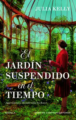 EL JARDÍN SUSPENDIDO EN EL TIEMPO. CINCO MUJERES, UN JARDÍN LLENO DE SECRETOS. B
