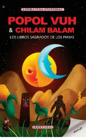 Popol Vuh & Chilam Balam