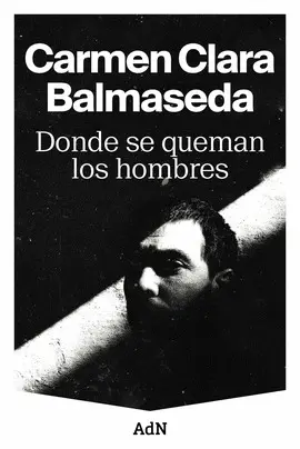 DONDE SE QUEMAN LOS HOMBRES