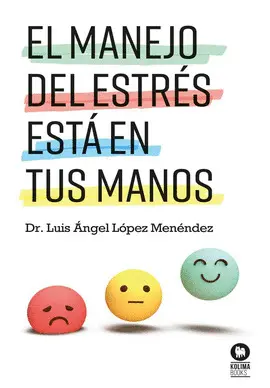 EL MANEJO DEL ESTRÉS ESTÁ EN TUS MANOS