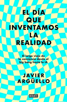 DIA QUE INVENTAMOS LA REALIDAD, EL