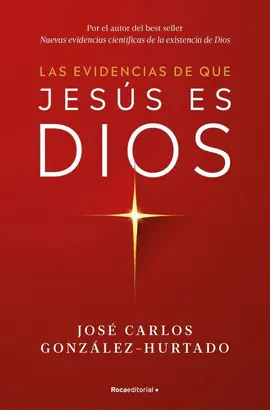 LAS EVIDENCIAS DE QUE JESÚS ES DIOS