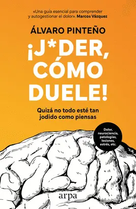 ¡JODER, CÓMO DUELE!