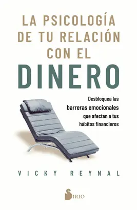 LA PSICOLOGÍA DE TU RELACIÓN CON EL DINERO