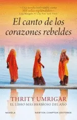 EL CANTO DE LOS CORAZONES REBELDES. LA NOVELA QUE HA ENAMORADO AL MUNDO. SOBRE L