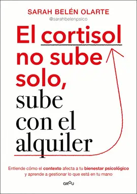 EL CORTISOL NO SUBE SOLO, SUBE CON EL ALQUILER