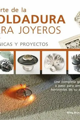Arte de la Soldadura para Joyeros, el
