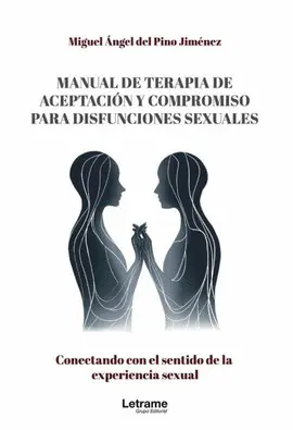 MANUAL DE TERAPIA DE ACEPTACIÓN Y COMPROMISO PARA DISFUNCIONES SEXUALES