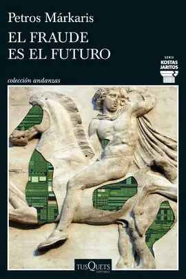 El Fraude Es el Futuro (Serie Kostas Jaritos 17)