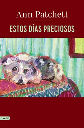 ESTOS DÍAS PRECIOSOS  (ADN)