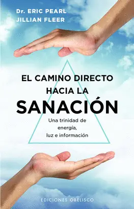 EL CAMINO DIRECTO HACIA LA SANACIÓN