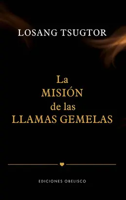LA MISIÓN DE LAS LLAMAS GEMELAS