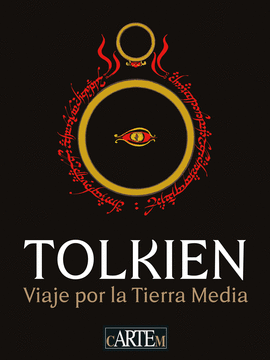 TOLKIEN. VIAJE POR LA TIERRA MEDIA