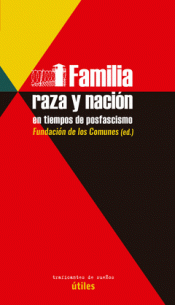FAMILIA, RAZA Y NACIN EN TIEMPOS DE POSFASCISMO