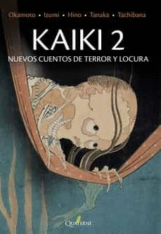 KAIKI 2: NUEVOS CUENTOS DE TERROR Y LOCURA