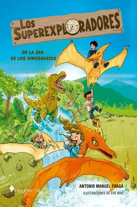Los Superexploradores en la Era de los Dinosaurios