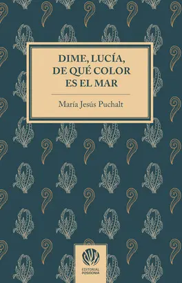 DIME, LUCÍA, DE QUÉ COLOR ES EL MAR