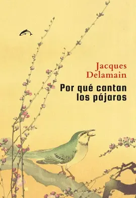 ¿Por qué Cantan los Pájaros?