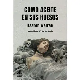 COMO ACEITE EN SUS HUESOS