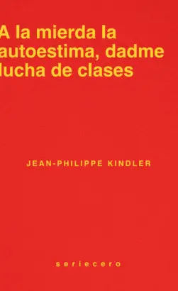 A la Mierda la Autoestima, Dadme Lucha de Clases